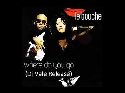 La Bouche Where Do You Go